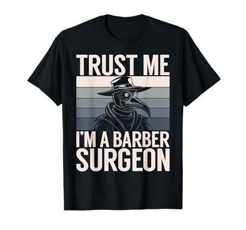 Vertrauen Sie Mir, ich Bin EIN Friseur, geeignet für Männer und Frauen. T-Shirt Vertrauen Sie Mir, ich Bin EIN Friseur, geeignet für Männer und Frauen. T-Shirt von Funny Plague Doctor Medieval Medicine