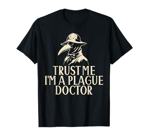 Vertrauen Sie Mir, ich Bin EIN Pestarzt, geeignet für Männer und Frauen. T-Shirt Vertrauen Sie Mir, ich Bin EIN Pestarzt, geeignet für Männer und Frauen. T-Shirt von Funny Plague Doctor Medieval Medicine