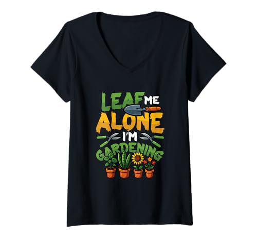 Damen Leaf Me Alone I'm Gardening Lustiges Gartenspiel T-Shirt mit V-Ausschnitt von Funny Plant Lover Gardening Designs
