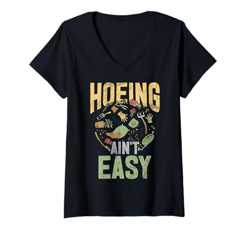 Damen Hoeing Ain't Easy Gartenpflanzen Gärtnerpflanzen T-Shirt mit V-Ausschnitt von Funny Plant Lover Gift For Gardeners Men Women