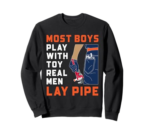 Lustiges Klempner-Zitat Real Men Lay Pipe Sanitär-Witz Sweatshirt von Funny Plumber Gifts Store