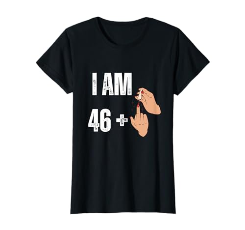 Damen Lustiger Fingernagel mit Aufschrift „I Am 46 Plus 1“ zum 47. Geburtstag T-Shirt von Funny Plus 1 Birthday Apparel Gifts