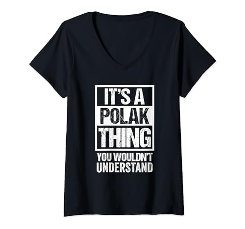 Damen It's A Polak Thing You Wouldn't Understand Poland T-Shirt mit V-Ausschnitt von Funny Polish Poland Gift Ideas
