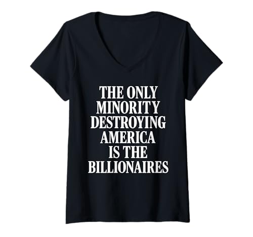 Damen Nur eine Minderheit zerstört amerikanische Milliardäre - Politisch T-Shirt mit V-Ausschnitt von Funny Political Shirts HHWCo.