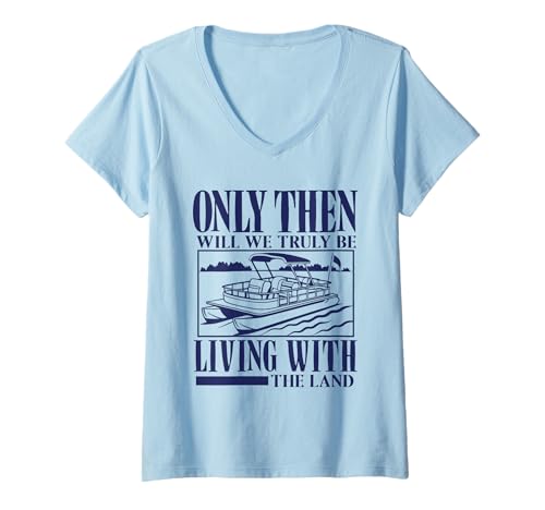 Damen Nur dann Werden wir wirklich mit dem Land Pontoon Meme Leben T-Shirt mit V-Ausschnitt Damen Nur dann Werden wir wirklich mit dem Land Pontoon Meme Leben T-Shirt mit V-Ausschnitt von Funny Pontoon Drama Meme gifts