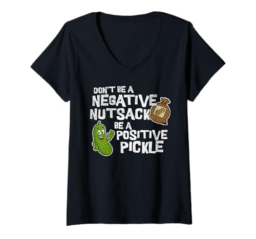 Damen Don't Be Negative Nutsack Be Positive Pickle Lustiger Humor T-Shirt mit V-Ausschnitt Damen Don't Be Negative Nutsack Be Positive Pickle Lustiger Humor T-Shirt mit V-Ausschnitt von Funny Positive Pickle Humor