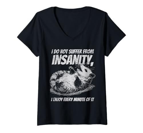 Damen Lustiges Possum I Do Not Suffer from Insanity Zitat Humor T-Shirt mit V-Ausschnitt von Funny Possum Humor Co.