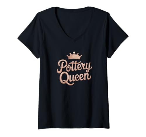 Damen Happy Pottery Crafting Girl Pottery Queen T-Shirt mit V-Ausschnitt Damen Happy Pottery Crafting Girl Pottery Queen T-Shirt mit V-Ausschnitt von Funny Pottery Passion Handmade Ceramics