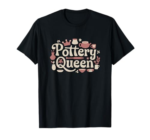 Happy Pottery Crafting Girl Pottery Queen T-Shirt Happy Pottery Crafting Girl Pottery Queen T-Shirt von Funny Pottery Passion Handmade Ceramics