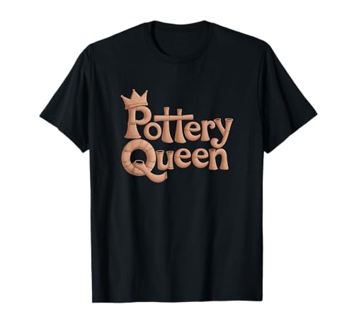 Happy Pottery Crafting Girl Pottery Queen T-Shirt Happy Pottery Crafting Girl Pottery Queen T-Shirt von Funny Pottery Passion Handmade Ceramics