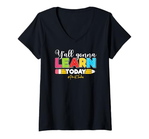 Damen Y'all Gonna Learn Today School Kindergarten Lehrer T-Shirt mit V-Ausschnitt von Funny Pre-K Teacher School Education Apparel