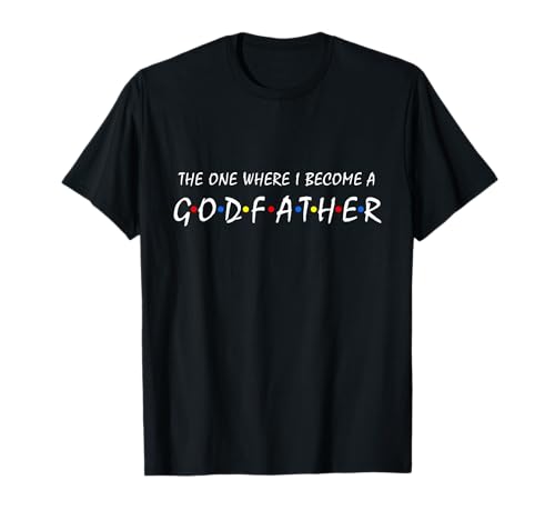 The One Where I Become a Godfather Proposal Goddad für Männer T-Shirt The One Where I Become a Godfather Proposal Goddad für Männer T-Shirt von Funny Pregnancy Announcement tee for godparents