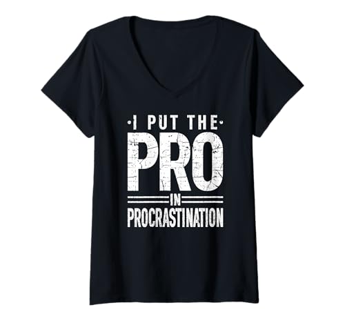 Damen Ich Habe den PRO in Prokrastination versetzt T-Shirt mit V-Ausschnitt Damen Ich Habe den PRO in Prokrastination versetzt T-Shirt mit V-Ausschnitt von Funny Procrastination Humor Excuse Apparel