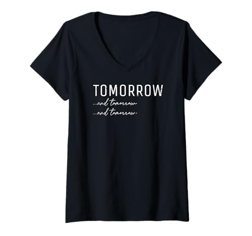Damen Morgen... und Morgen... und Morgen Prokrastination T-Shirt mit V-Ausschnitt Damen Morgen... und Morgen... und Morgen Prokrastination T-Shirt mit V-Ausschnitt von Funny Procrastination Humor Excuse Apparel