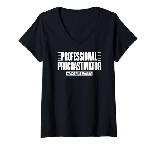 Damen Professioneller Prokrastinator Frag Mich später Prokrastination T-Shirt mit V-Ausschnitt Damen Professioneller Prokrastinator Frag Mich später Prokrastination T-Shirt mit V-Ausschnitt von Funny Procrastination Humor Excuse Apparel