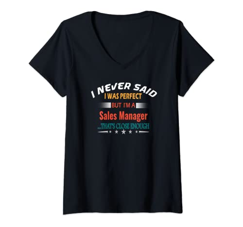 Damen I Never Said I Was Perfect Funny Professional Sales Manager T-Shirt mit V-Ausschnitt Damen I Never Said I Was Perfect Funny Professional Sales Manager T-Shirt mit V-Ausschnitt von Funny Profession Sales Manager Humor