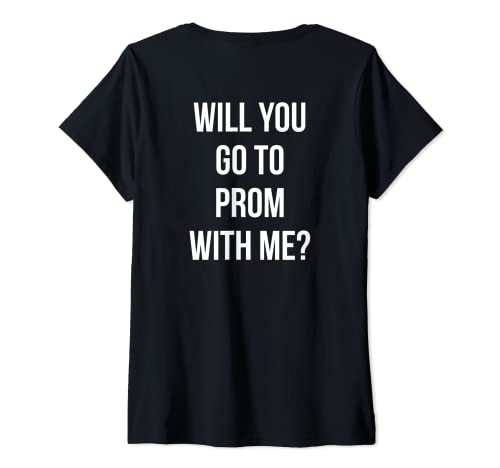 Damen Das offizielle „Will You Go To Prom With Me“ -T-Shirt (Zurück) T-Shirt mit V-Ausschnitt von Funny Prom High School Ask Date Tee
