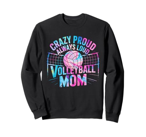 Volleyball Mama Crazy Proud Loud Immer Sport Muttertag Sweatshirt Volleyball Mama Crazy Proud Loud Immer Sport Muttertag Sweatshirt von Funny Proud Volleyball Mom Player Sport Quote