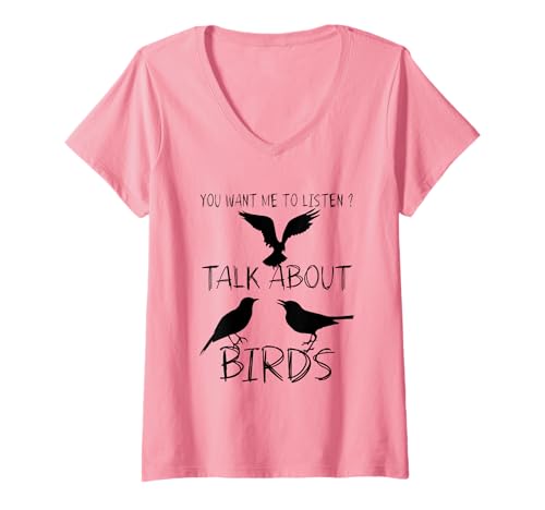 Damen You Want Me to Listen Talk About Birds Humor Zitat Vogel T-Shirt mit V-Ausschnitt Damen You Want Me to Listen Talk About Birds Humor Zitat Vogel T-Shirt mit V-Ausschnitt von Funny Quote Bird
