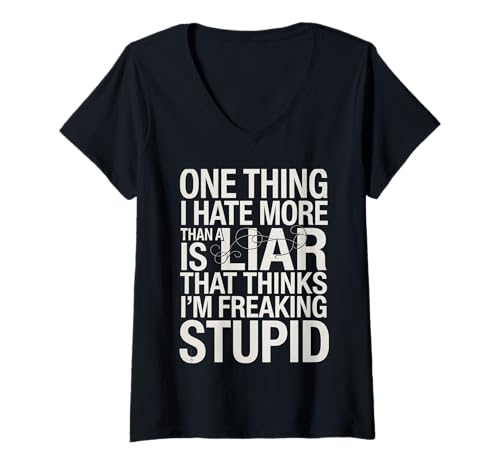 Damen Sarkastisches Sprichwort Ich Hasse Lügner Denken, ich Bin EIN verdammt Dummer Witz T-Shirt mit V-Ausschnitt Damen Sarkastisches Sprichwort Ich Hasse Lügner Denken, ich Bin EIN verdammt Dummer Witz T-Shirt mit V-Ausschnitt von Funny Quote Bold Attitude Humor Joke Statement