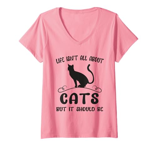 Damen Im Leben geht es Nicht nur um Katzen, Aber es sollte eine lustige Katze Sein T-Shirt mit V-Ausschnitt Damen Im Leben geht es Nicht nur um Katzen, Aber es sollte eine lustige Katze Sein T-Shirt mit V-Ausschnitt von Funny Quote Cat