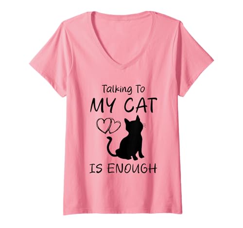 Damen Mit meiner Katze reden ist genug Lustige Katzen T-Shirt mit V-Ausschnitt Damen Mit meiner Katze reden ist genug Lustige Katzen T-Shirt mit V-Ausschnitt von Funny Quote Cats