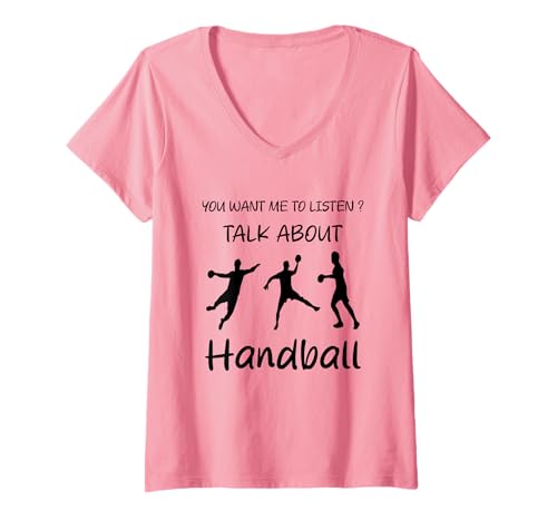 Damen Du willst, DASS ich zuhöre, wenn ich über Handball-Humor spreche T-Shirt mit V-Ausschnitt Damen Du willst, DASS ich zuhöre, wenn ich über Handball-Humor spreche T-Shirt mit V-Ausschnitt von Funny Quote Handball