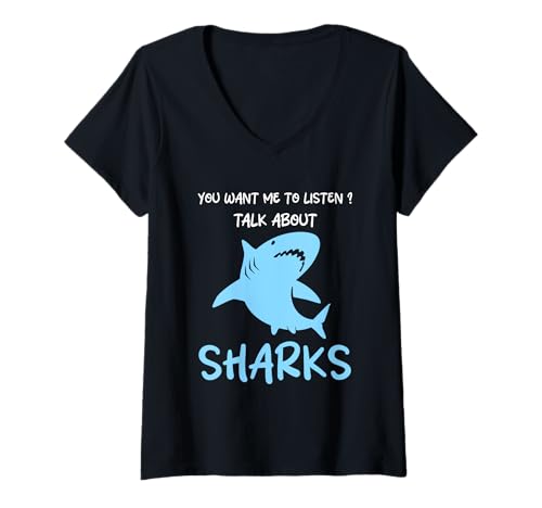Damen Du willst, DASS ich zuhöre, wie ich über Haie spreche. Lustiger Hai T-Shirt mit V-Ausschnitt Damen Du willst, DASS ich zuhöre, wie ich über Haie spreche. Lustiger Hai T-Shirt mit V-Ausschnitt von Funny Quote Sharks