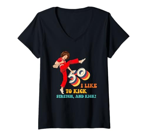 Damen 50 I Like to Kick Stretch and Kick! T-Shirt mit V-Ausschnitt Damen 50 I Like to Kick Stretch and Kick! T-Shirt mit V-Ausschnitt von Funny Quote