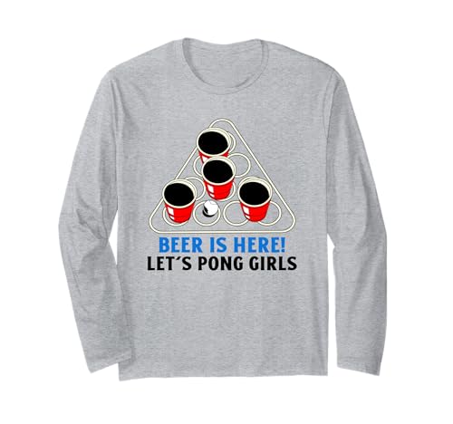 Beer is Here Let's Pong Girls (Party) (Beer Pong Grafik) Langarmshirt von Funny Quotes, Cool Statements & Graphics