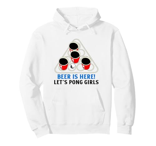 Beer is Here Let's Pong Girls (Party) (Beer Pong Grafik) Pullover Hoodie von Funny Quotes, Cool Statements & Graphics