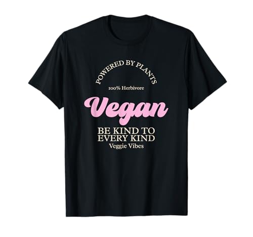 Vegan Powered by Plants Be Kind to Every Art Veggie Vibes T-Shirt von Funny Quotes, Cool Statements & Graphics
