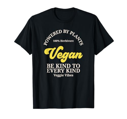 Vegan Powered by Plants Be Kind to Every Art Veggie Vibes T-Shirt von Funny Quotes, Cool Statements & Graphics
