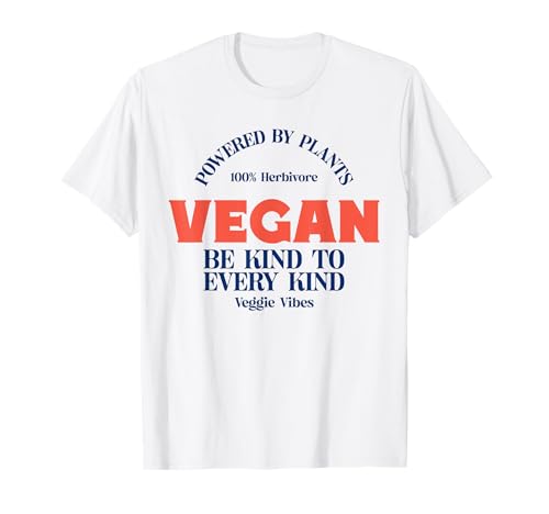 Vegan Powered by Plants Be Kind to Every Art Veggie Vibes T-Shirt von Funny Quotes, Cool Statements & Graphics