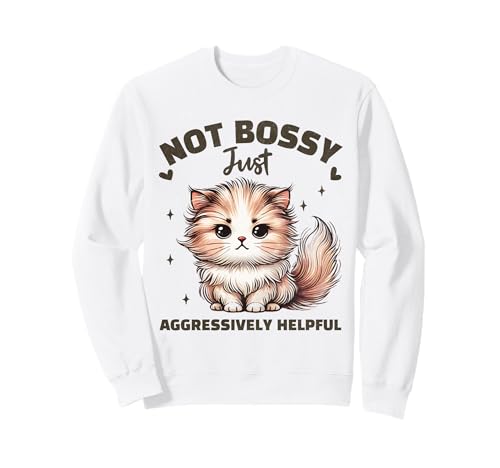 Lustige Katze Meme Not Bossy Women Just Aggressively Helpful Sweatshirt Lustige Katze Meme Not Bossy Women Just Aggressively Helpful Sweatshirt von Funny Quotes For Hilarious Mom And Daughter