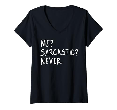 Damen Me? Sarkastisch? Niemals. Lustiges Sarkasmus-Zitat T-Shirt mit V-Ausschnitt Damen Me? Sarkastisch? Niemals. Lustiges Sarkasmus-Zitat T-Shirt mit V-Ausschnitt von Funny Quotes Me Sarcastic Never