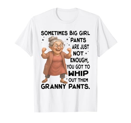 Manchmal sind die Hosen für große Mädchen einfach Nicht genug, um T-Shirt Manchmal sind die Hosen für große Mädchen einfach Nicht genug, um T-Shirt von Funny Quotes Shirt