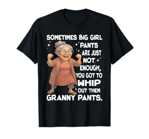 Manchmal sind die Hosen für große Mädchen einfach nicht genug, um T-Shirt Manchmal sind die Hosen für große Mädchen einfach nicht genug, um T-Shirt von Funny Quotes Shirt