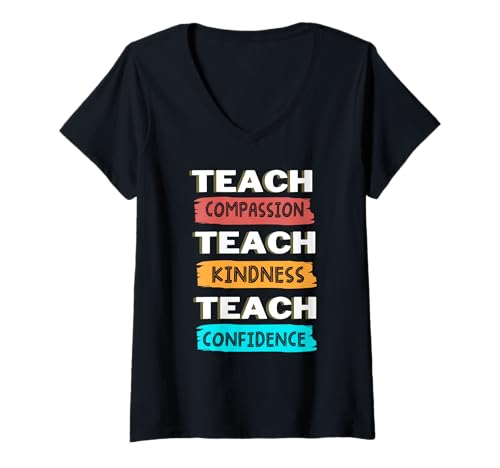 Damen Teach Compassion, Kindness, Confidence For Teachers T-Shirt mit V-Ausschnitt von Funny Quotes & Designes