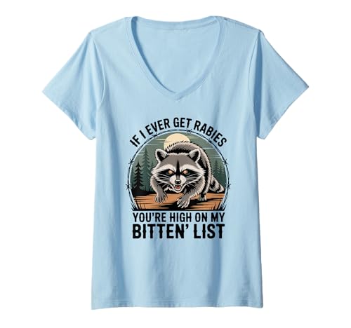 Damen If I Ever Get Rabies, You're High on My Bitin' List. T-Shirt mit V-Ausschnitt Damen If I Ever Get Rabies, You're High on My Bitin' List. T-Shirt mit V-Ausschnitt von Funny Rabies Raccoon Meme by NLTS