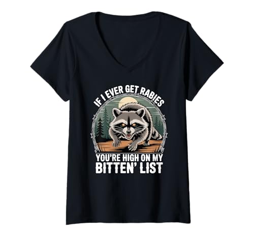 Damen If I Ever Get Rabies, You're High on My Bitin' List. T-Shirt mit V-Ausschnitt Damen If I Ever Get Rabies, You're High on My Bitin' List. T-Shirt mit V-Ausschnitt von Funny Rabies Raccoon Meme by NLTS