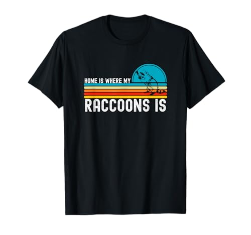 Home is Where My Racoon is Retro Vintage Geschenke Männer Frauen T-Shirt von Funny Raccoon Animal Gift Tees