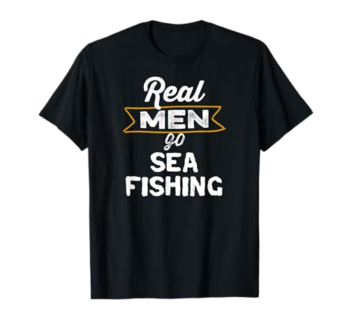 Funny Real Men Go Sea Fishing Fisher Fishing T-Shirt von Funny Real Men Go Sea Fishing Fisher Fishing