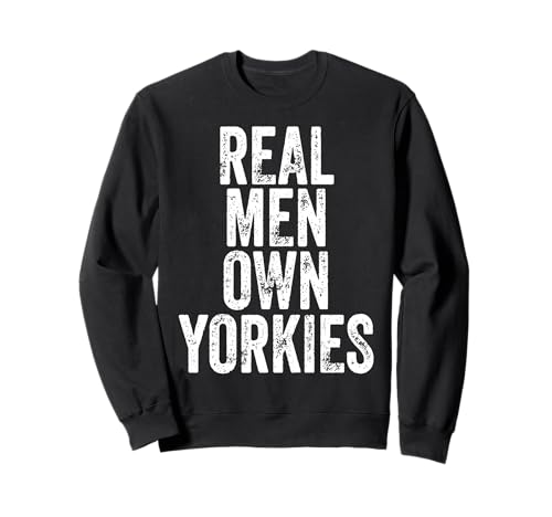 Real Men Own Yorkies Shirt Father's Day Yorkie Dad Sweatshirt von Funny Real Men Own Yorkies Shirts