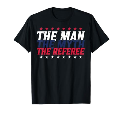 The Man The Myth The Referee Funny Referee Dad Schiedsrichter Geschenke T-Shirt The Man The Myth The Referee Funny Referee Dad Schiedsrichter Geschenke T-Shirt von Funny Referee Football Basketball Dad Referee