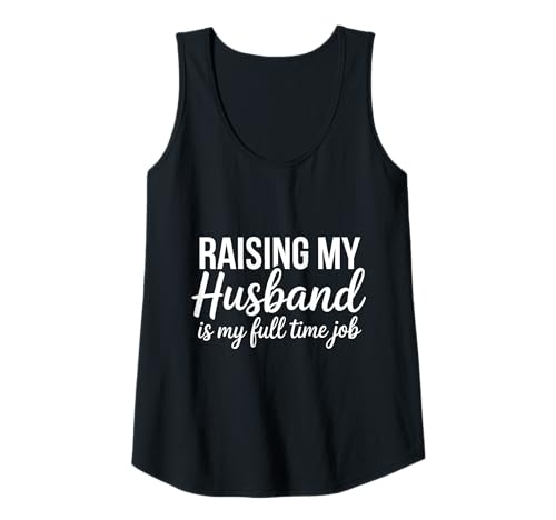 Damen Meinen Mann großzuziehen ist Mein Vollzeitjob Lustige Frau Tank Top Damen Meinen Mann großzuziehen ist Mein Vollzeitjob Lustige Frau Tank Top von Funny Relationship Marriage