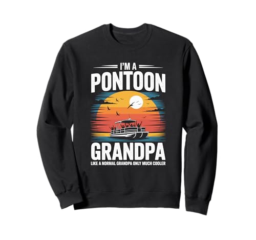 Coole Ponton-Boot-Kunst für Opa Männer Bootfahren Pontonboot Sweatshirt Coole Ponton-Boot-Kunst für Opa Männer Bootfahren Pontonboot Sweatshirt von Funny Retired Pontoon Captain Boat Life Tee