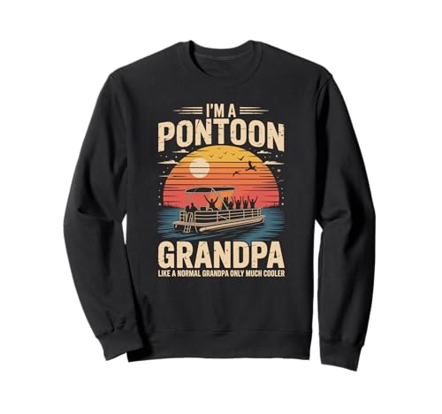 Coole Ponton-Boot-Kunst für Opa Männer Bootfahren Pontonboot Sweatshirt Coole Ponton-Boot-Kunst für Opa Männer Bootfahren Pontonboot Sweatshirt von Funny Retired Pontoon Captain Boat Life Tee