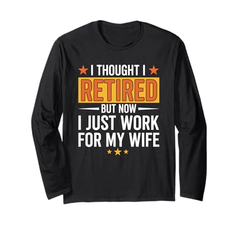 Ruhestand Design für Männer Frauen Ruhestand Menschen Ruhestand Langarmshirt von Funny Retirement Gifts Retired Accessories & Stuff