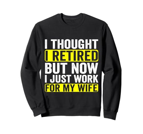 Ruhestand Design für Männer Ruhestand Menschen Ruhestand Sweatshirt Ruhestand Design für Männer Ruhestand Menschen Ruhestand Sweatshirt von Funny Retirement Humor Men Saying